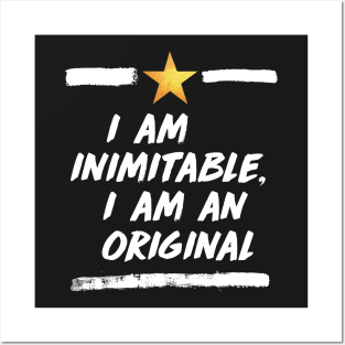 i am an original Posters and Art